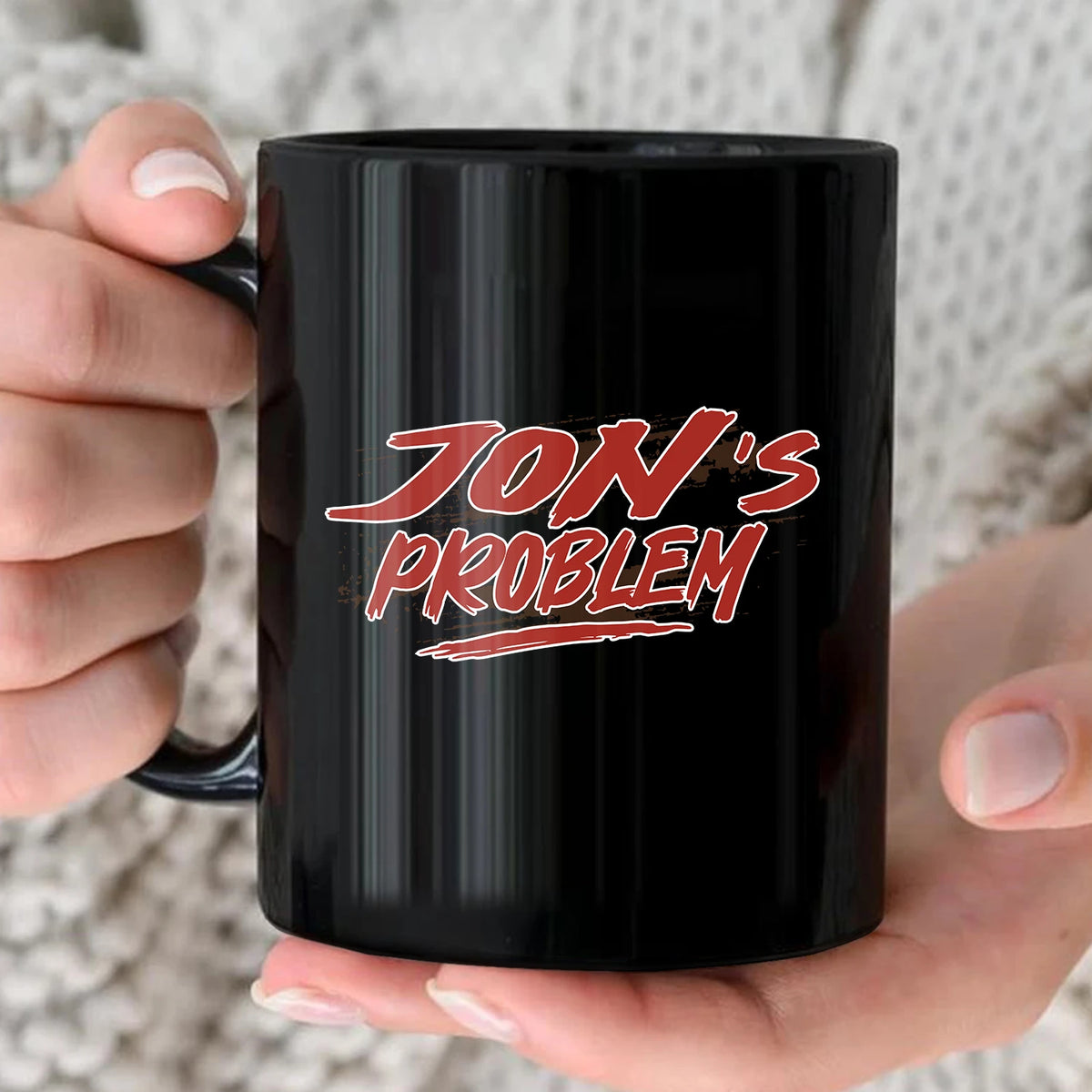 Someone's Problem Funny Mug With Your Name JON 13K1 MG14