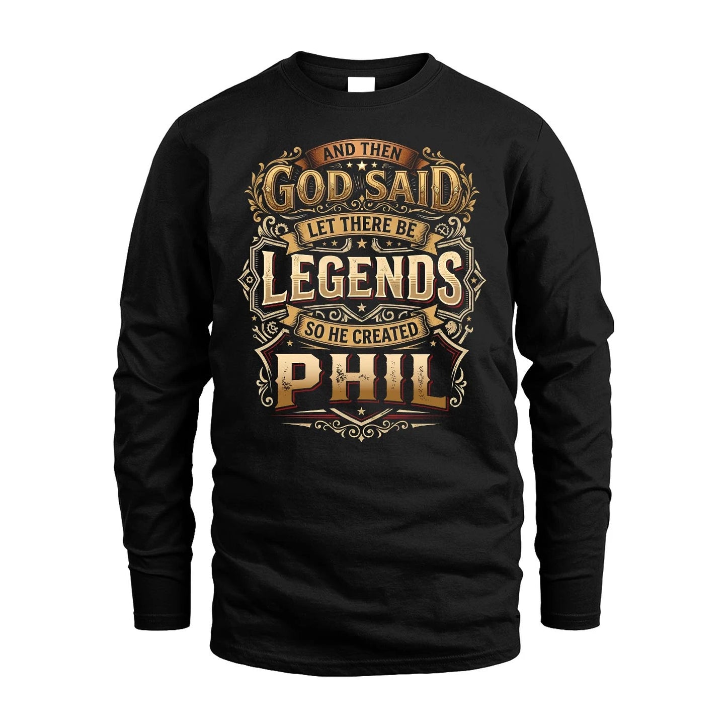 PHIL 13K1-540 And Then God Said Let There Be Legends...