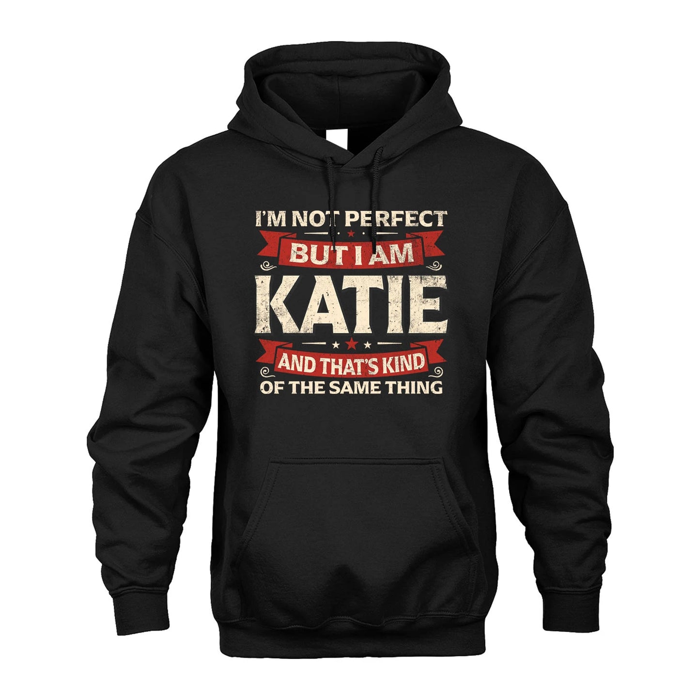 KATIE 13K1-566 I'm Not Perfect But I Am...