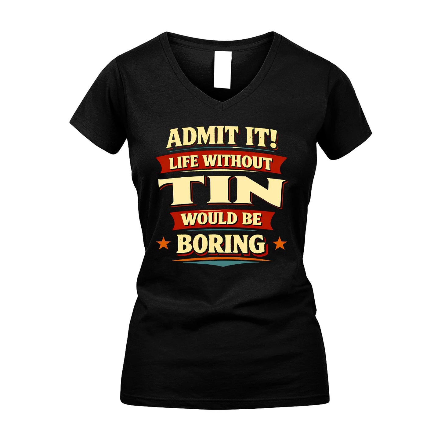 TIN 13K7-503 Admit It Life Without...