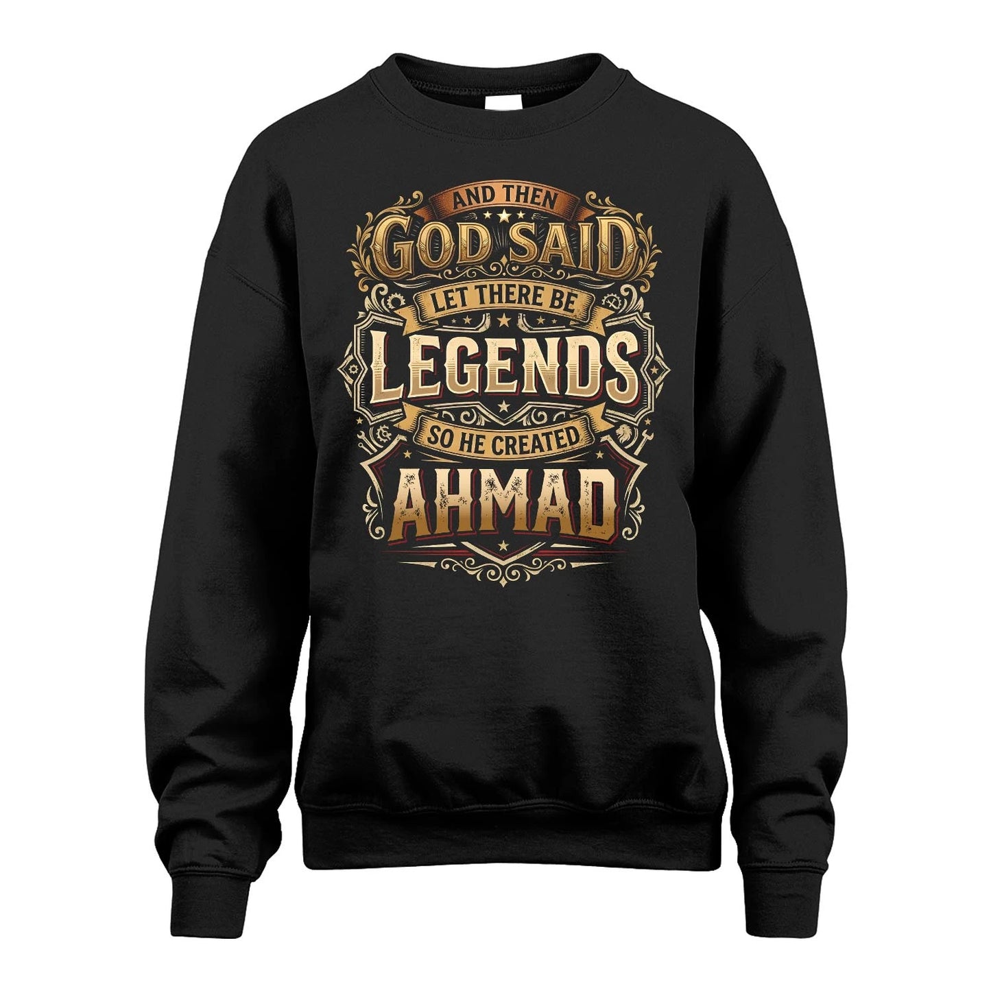 AHMAD 13K1-540 And Then God Said Let There Be Legends...