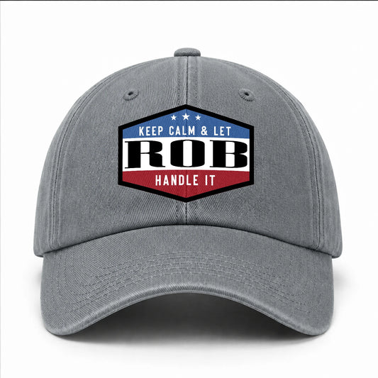 Keep Calm & Let Your Name Handle It Washed Cap ROB 13K1 C87PF