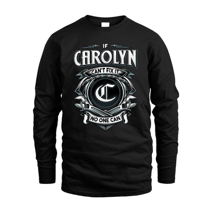 CAROLYN 13K1-510 Personalized  "Can’t Fix It No One Can"