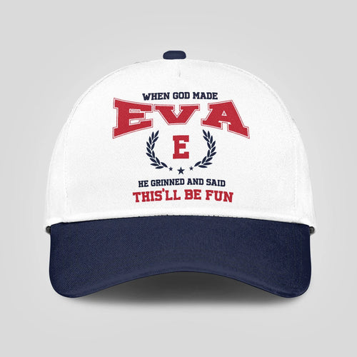 When God Made Your Name He Grinned And Said This'll Be Fun Blue Cap EVA 13K1 C57PF