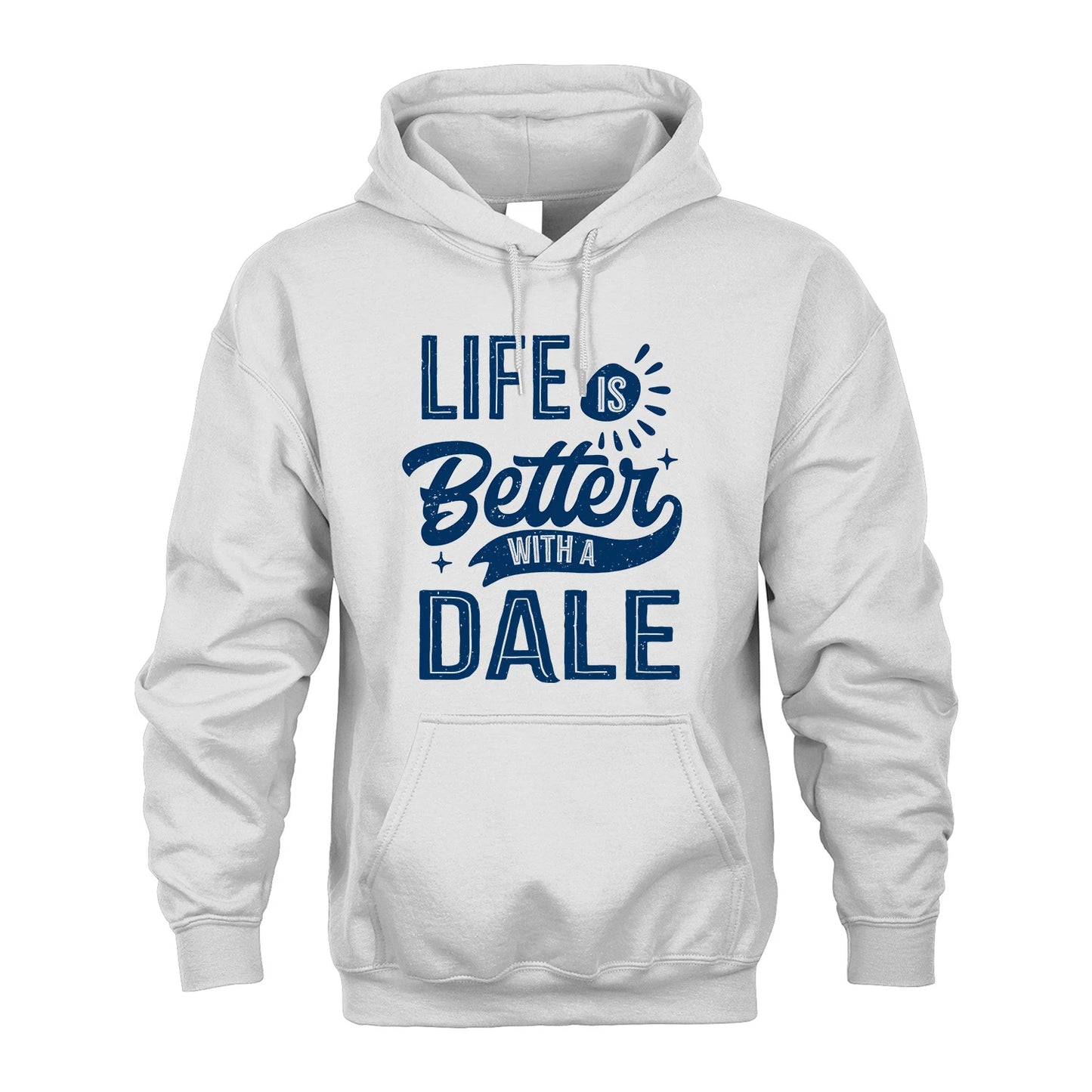 DALE 13K1-116 Personalized Name Quote T-Shirt Life Is Better With Unisex Gift