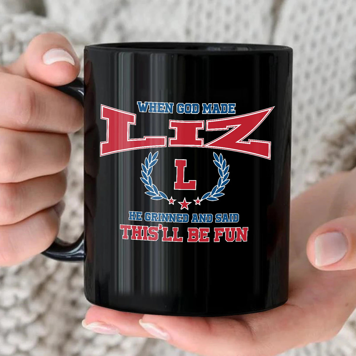 When God Made Your Name Personalized Mug LIZ 13K1 MG08