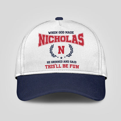 When God Made Your Name He Grinned And Said This'll Be Fun Blue Cap NICHOLAS 13K1 C57PF