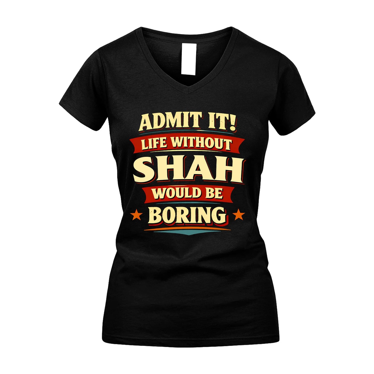 SHAH 13K1-503 Admit It Life Without...