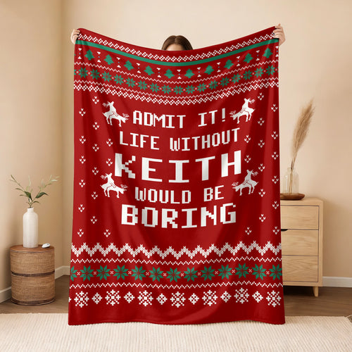 Life Without Your Name Would Be Boring Deer Red Christmas Blanket KEITH 13K1 BK25