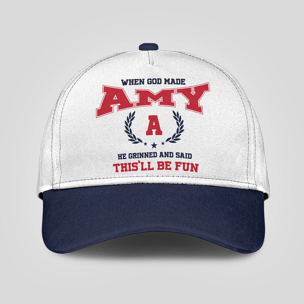 When God Made Your Name He Grinned And Said This'll Be Fun Blue Cap AMY 13K1 C57PF