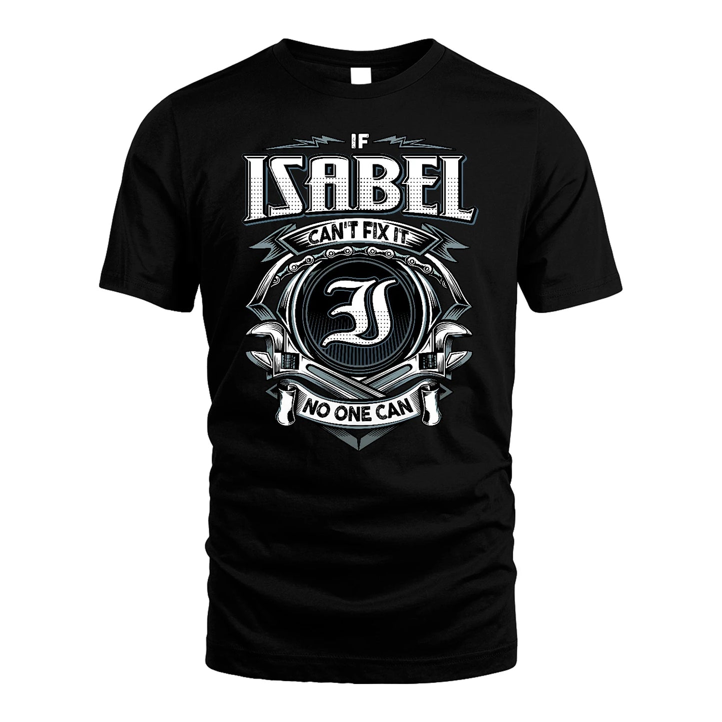 ISABEL 13K1-510 Personalized  "Can’t Fix It No One Can"