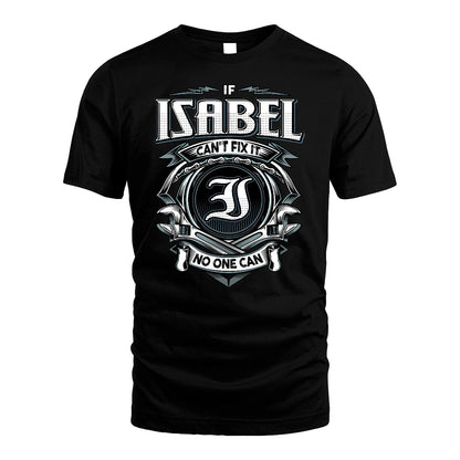 ISABEL 13K1-510 Personalized  "Can’t Fix It No One Can"