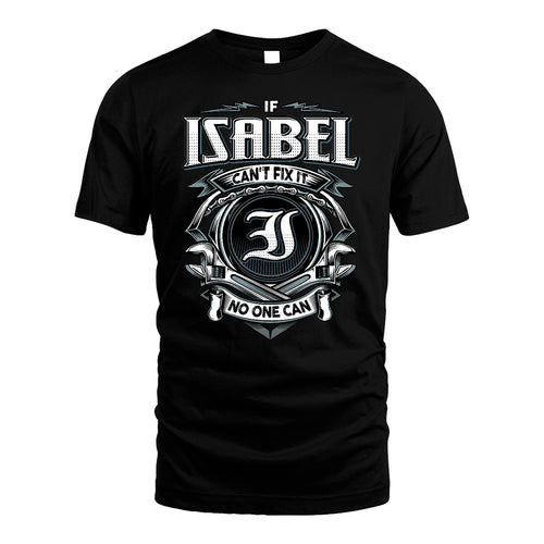 ISABEL 13K1-510 Personalized  "Can’t Fix It No One Can"
