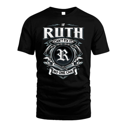 RUTH 13K1-510 Personalized  "Can’t Fix It No One Can"