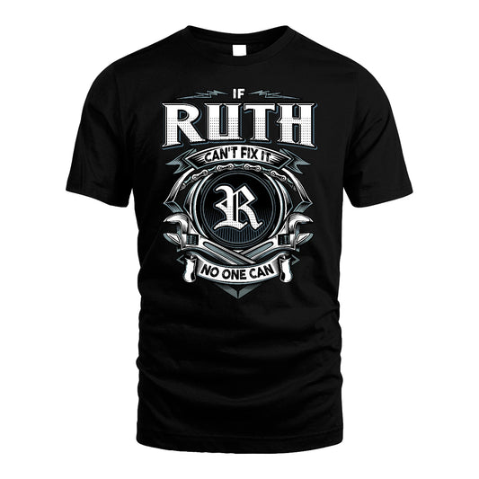 RUTH 13K1-510 Personalized  "Can’t Fix It No One Can"