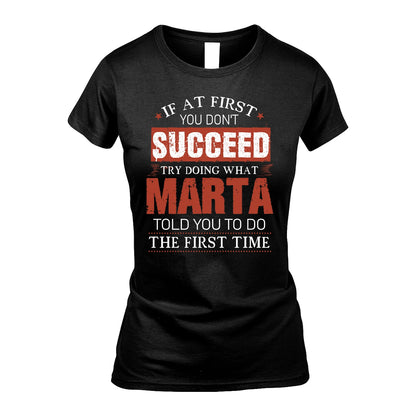MARTA 13K1-82–Personalized Funny Quote Apparel “If At First You Don’t Succeed”