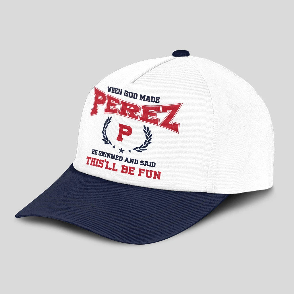 When God Made Your Name He Grinned And Said This'll Be Fun Blue Cap PEREZ 13K1 C57PF