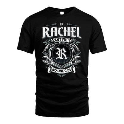 RACHEL 13K1-510 Personalized  "Can’t Fix It No One Can"