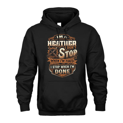 HEATHER 13K1-531 I Don't Stop When I'm Tired I Stop When I'm Done