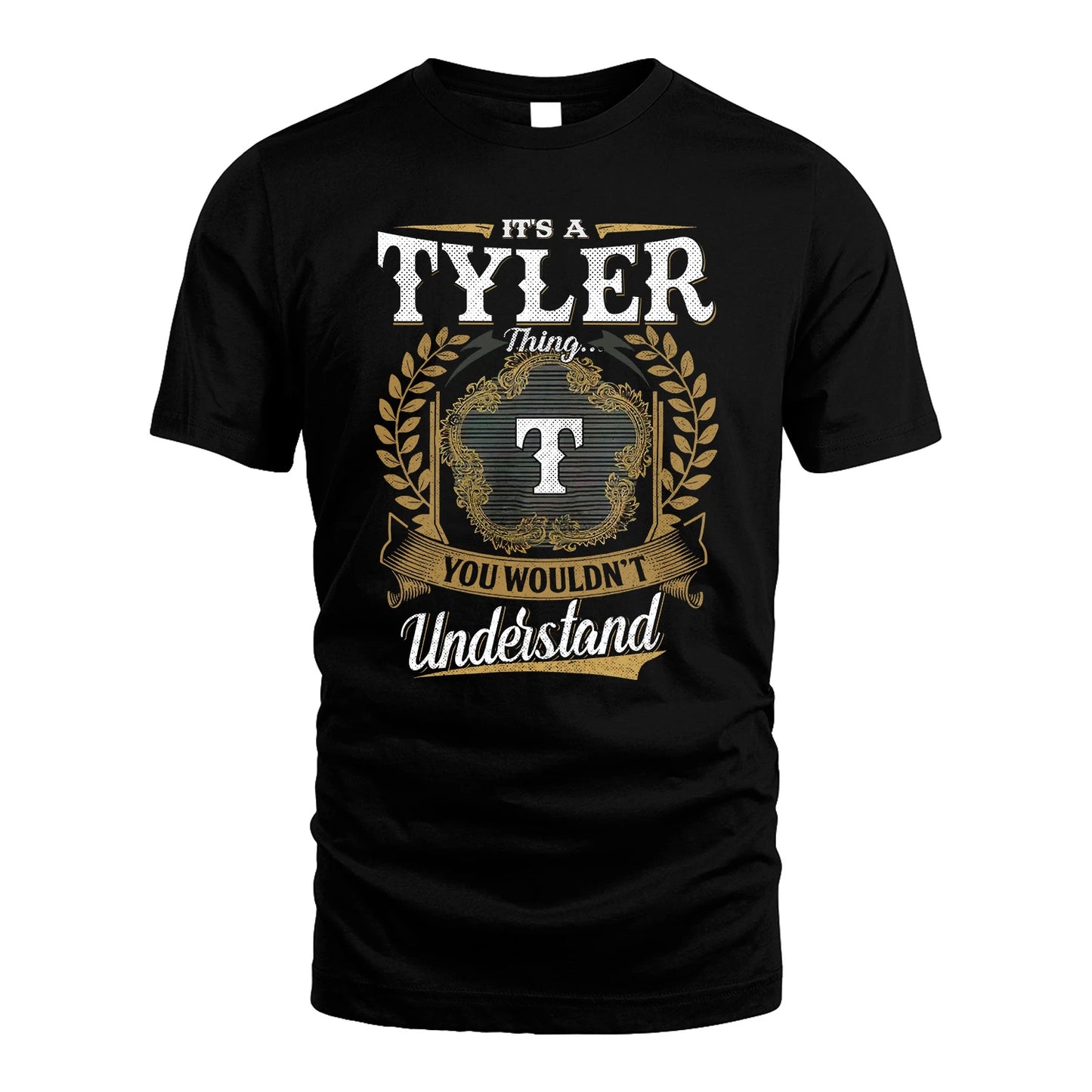 TYLER 13K1-1–Personalized Name Quote Apparel “It’s an NAME Thing You Wouldn’t Understand”
