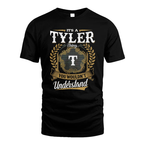 TYLER 13K1-1–Personalized Name Quote Apparel “It’s an NAME Thing You Wouldn’t Understand”