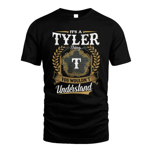 TYLER 13K1-1–Personalized Name Quote Apparel “It’s an NAME Thing You Wouldn’t Understand”
