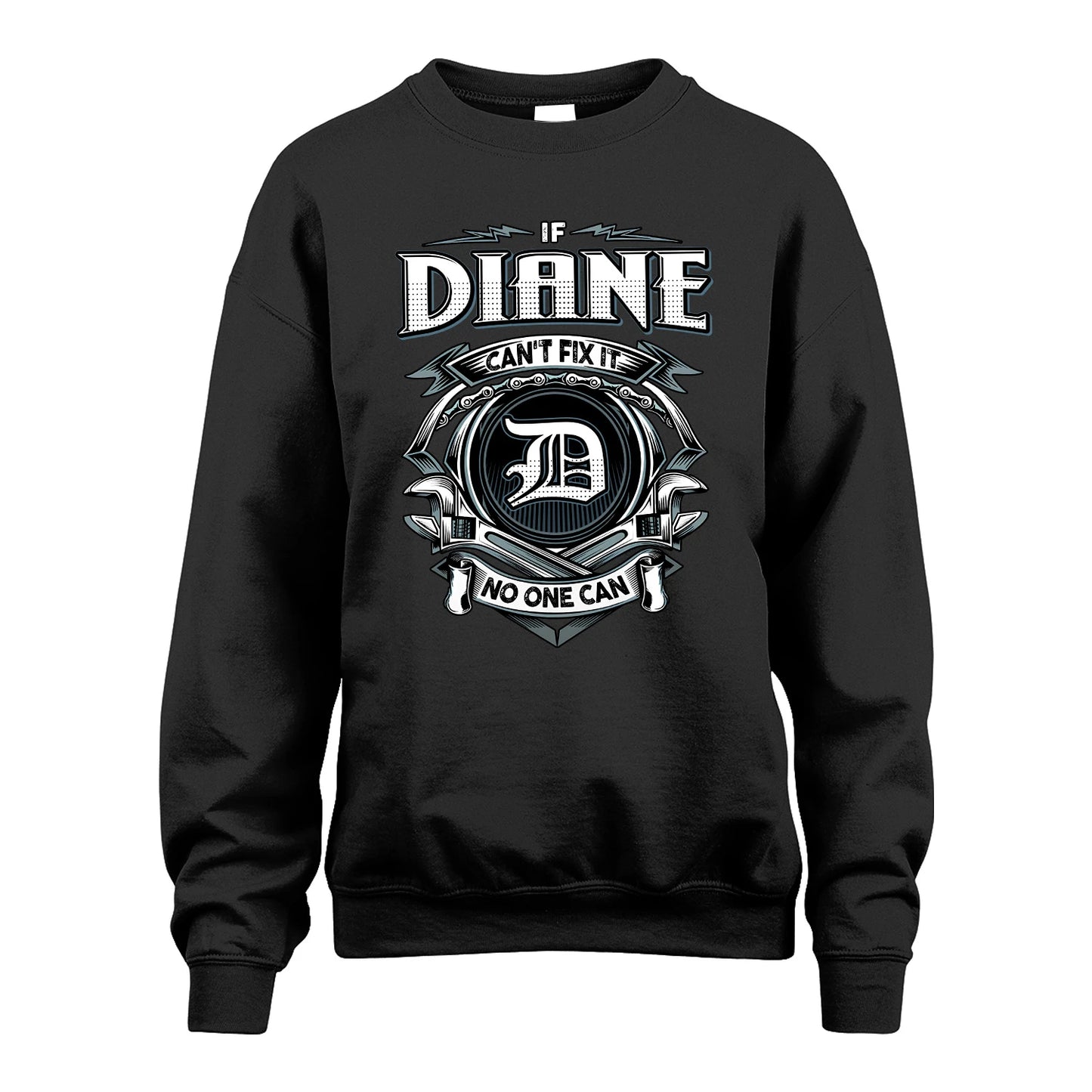 DIANE 13K1-510 Personalized  "Can’t Fix It No One Can"