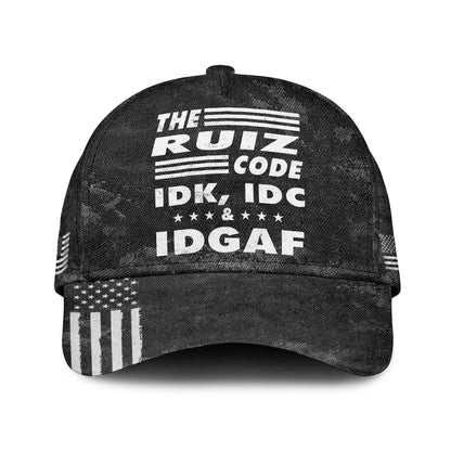The Name Code IDK, IDC & IDGAF RUIZ 13K1 C15PF