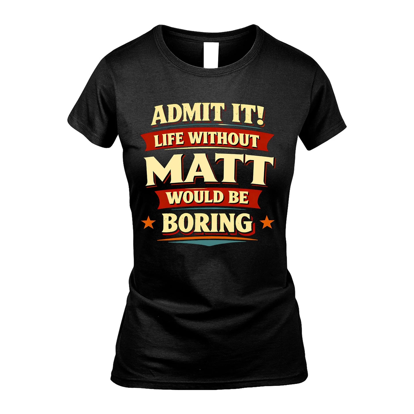 MATT 13K1-503 Admit It Life Without...
