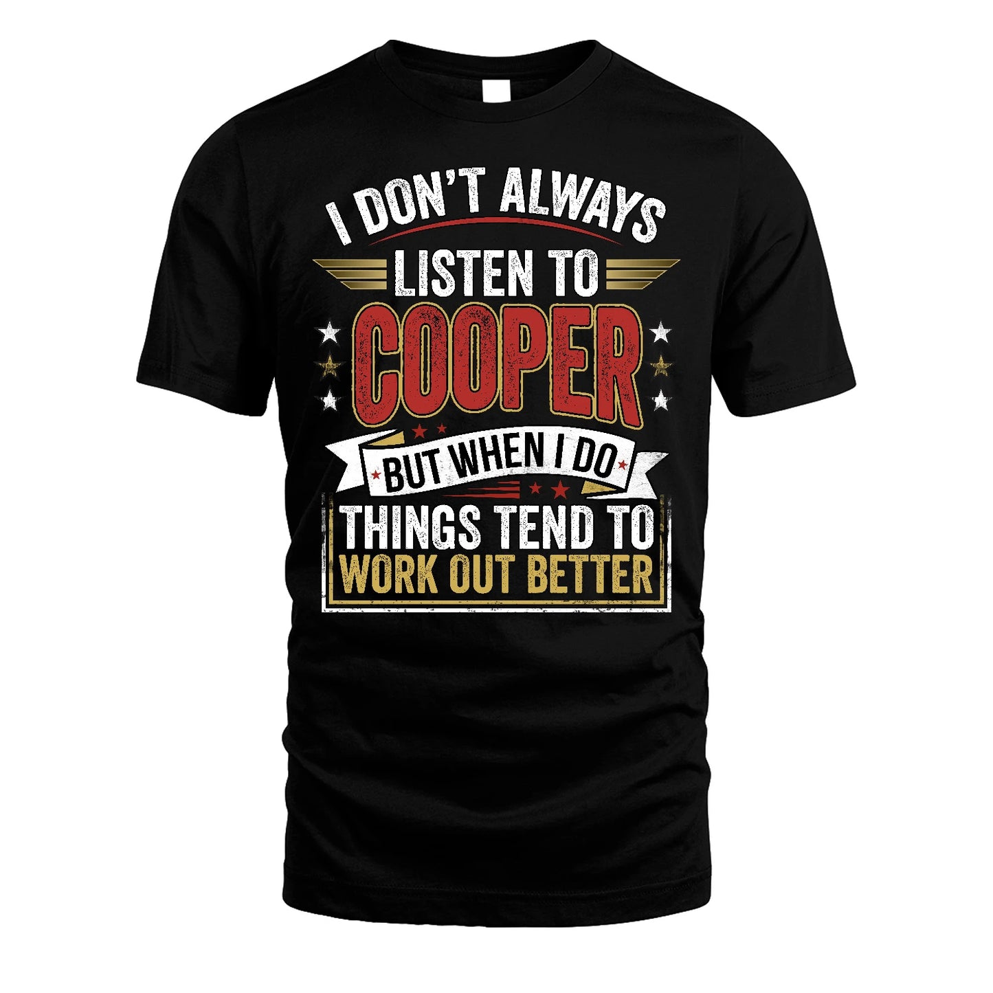 COOPER 13K1-542 I Don't Always Listen To ...