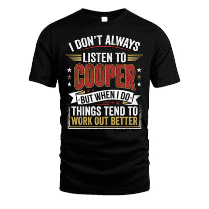COOPER 13K1-542 I Don't Always Listen To ...
