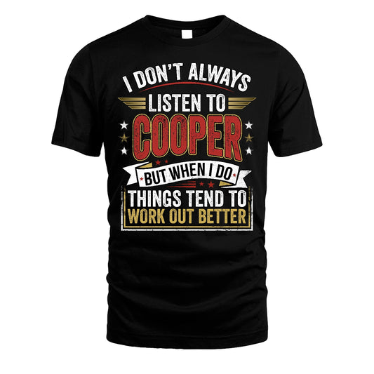 COOPER 13K1-542 I Don't Always Listen To ...