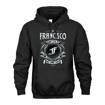 FRANCISCO 13K1-510 Personalized  "Can’t Fix It No One Can"