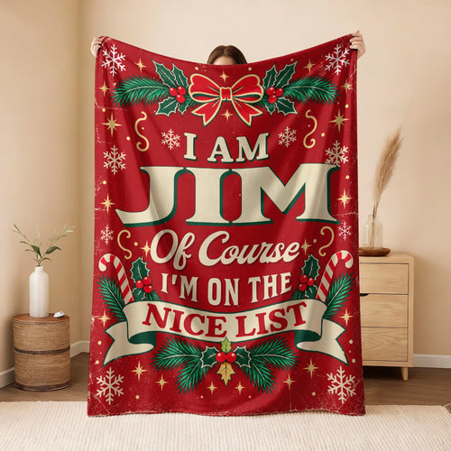 I'm Name Of Course I'm On The Nice List Christmas Fleece Blanket JIM 13K1 BK56