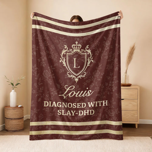 Diagnosed With Slay-DHD Funny Burgundy Fleece Blanket LOUIS 13K1 BK37