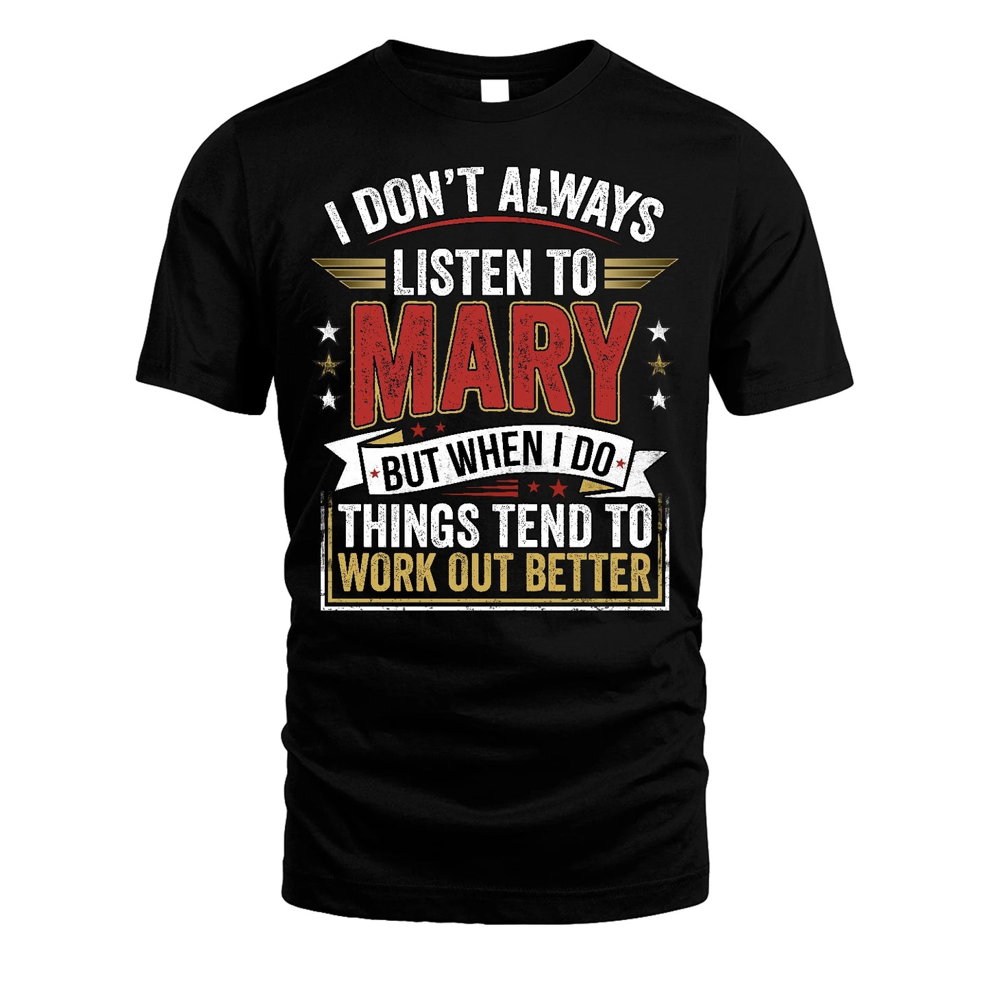 MARY 13K1-542 I Don't Always Listen To ...