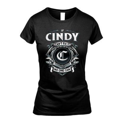 CINDY 13K1-510 Personalized  "Can’t Fix It No One Can"