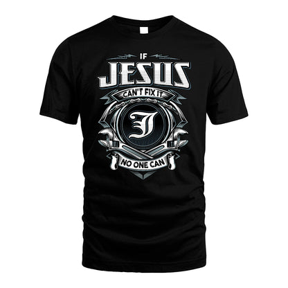 JESUS 13K1-510 Personalized  "Can’t Fix It No One Can"