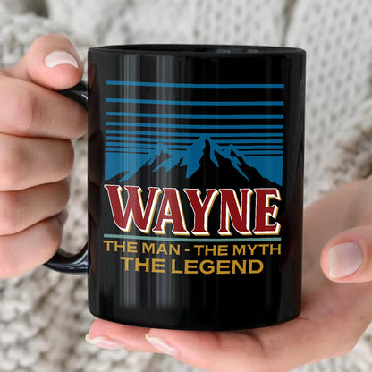 The Man The Myth The Legend Mountain Mug WAYNE 13K1 MG04