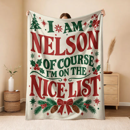 I'm Name Of Course I'm On The Nice List Cream Christmas Fleece Blanket NELSON 13K1 BK59