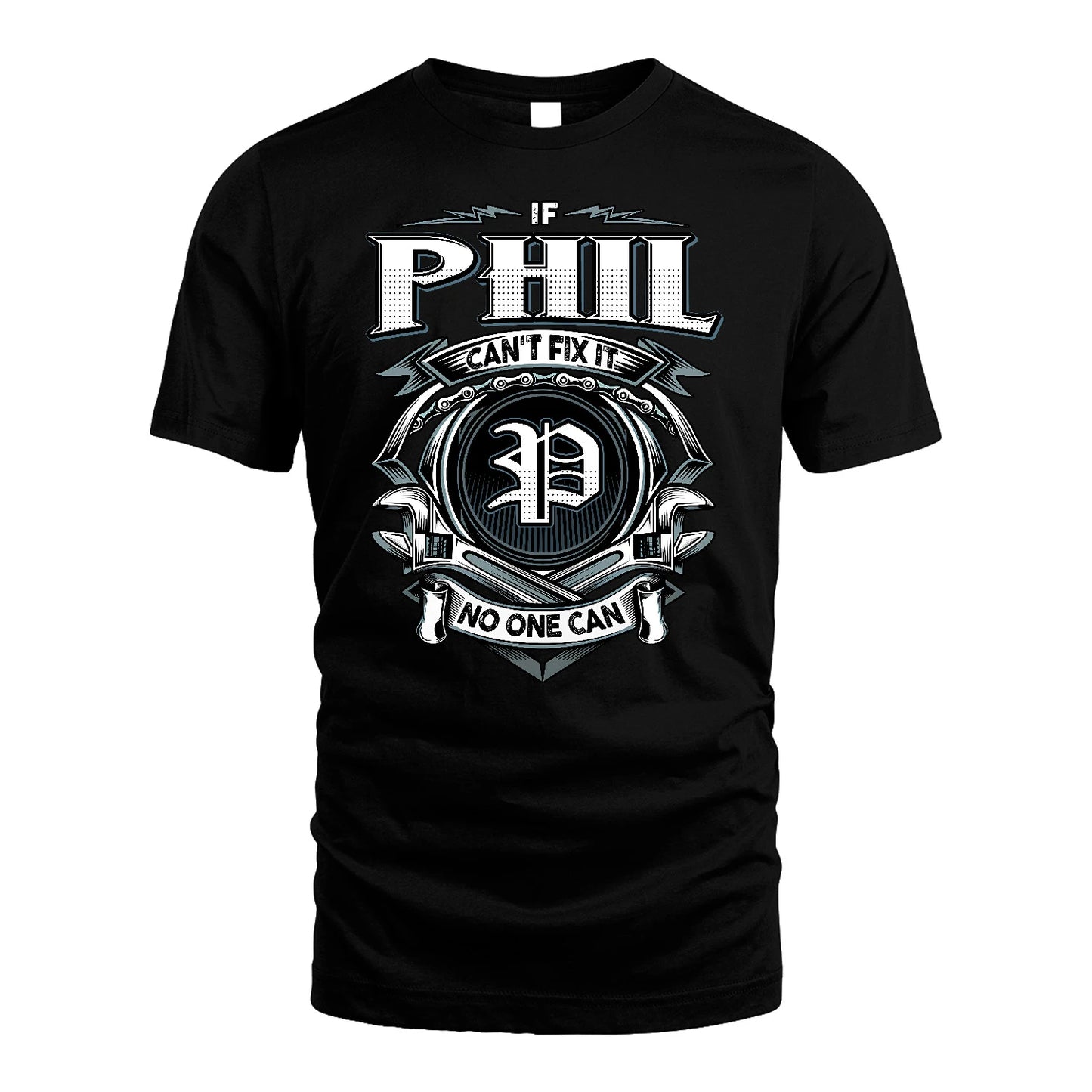 PHIL 13K1-510 Personalized  "Can’t Fix It No One Can"