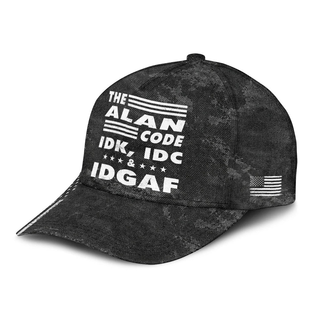 The Name Code IDK, IDC & IDGAF ALAN 13K1 C15PF