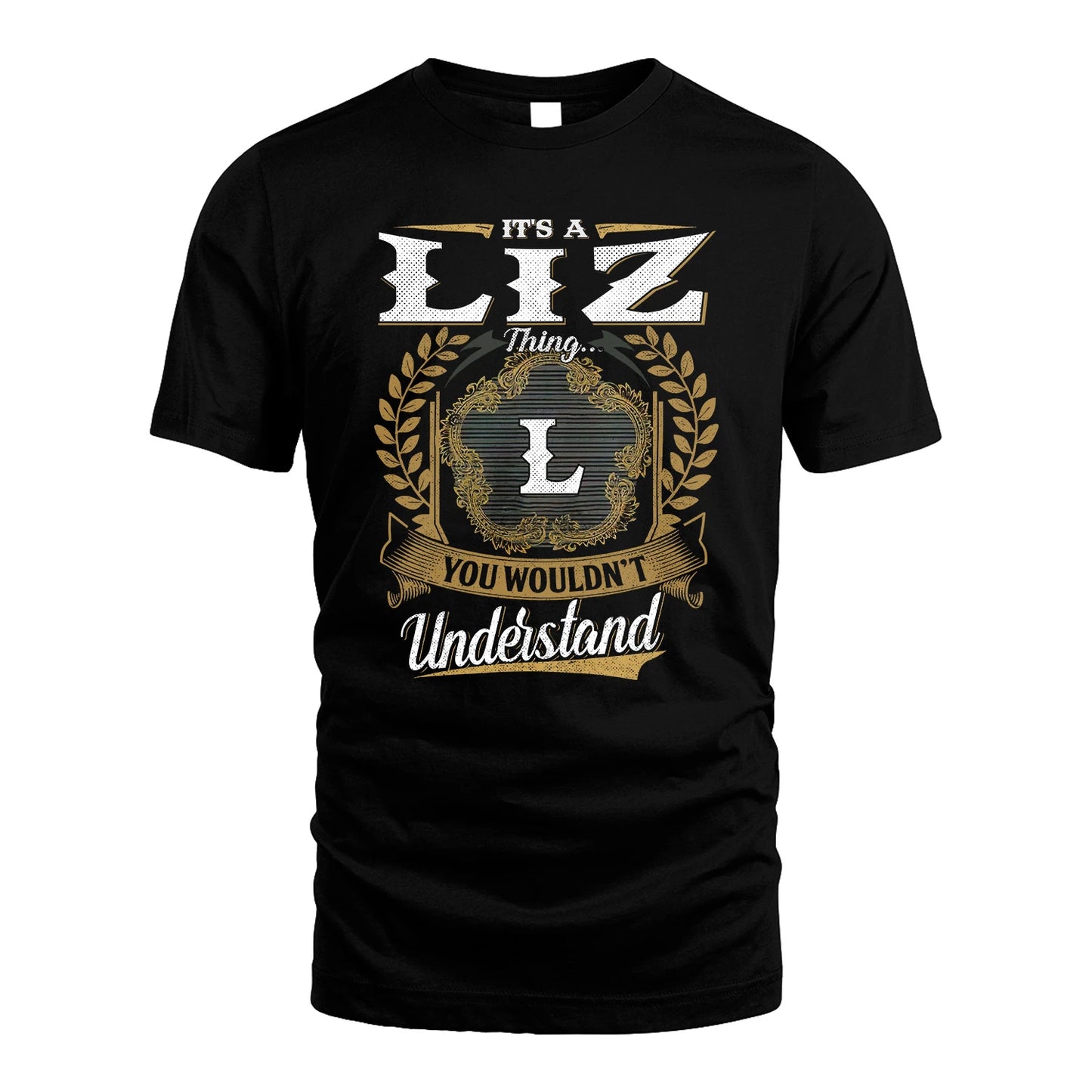 LIZ 13K1-1–Personalized Name Quote Apparel “It’s an NAME Thing You Wouldn’t Understand”