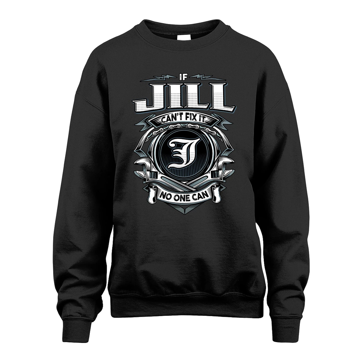 JILL 13K1-510 Personalized  "Can’t Fix It No One Can"