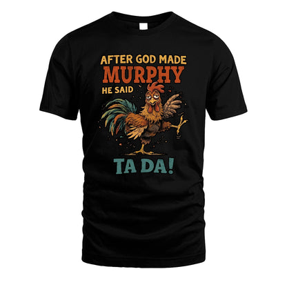 MURPHY 13K1-563 After God Made Name He Said Ta Da!