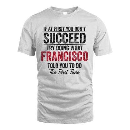 FRANCISCO 13K1-357 If At First You Don't Succeed...