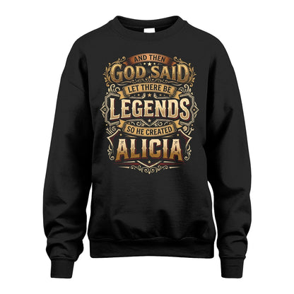 ALICIA 13K1-540 And Then God Said Let There Be Legends...