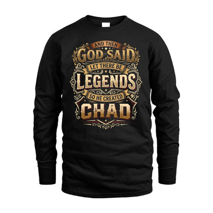 CHAD 13K1-540 And Then God Said Let There Be Legends...