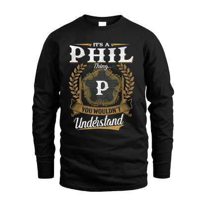 PHIL 13K1-1–Personalized Name Quote Apparel “It’s an NAME Thing You Wouldn’t Understand”