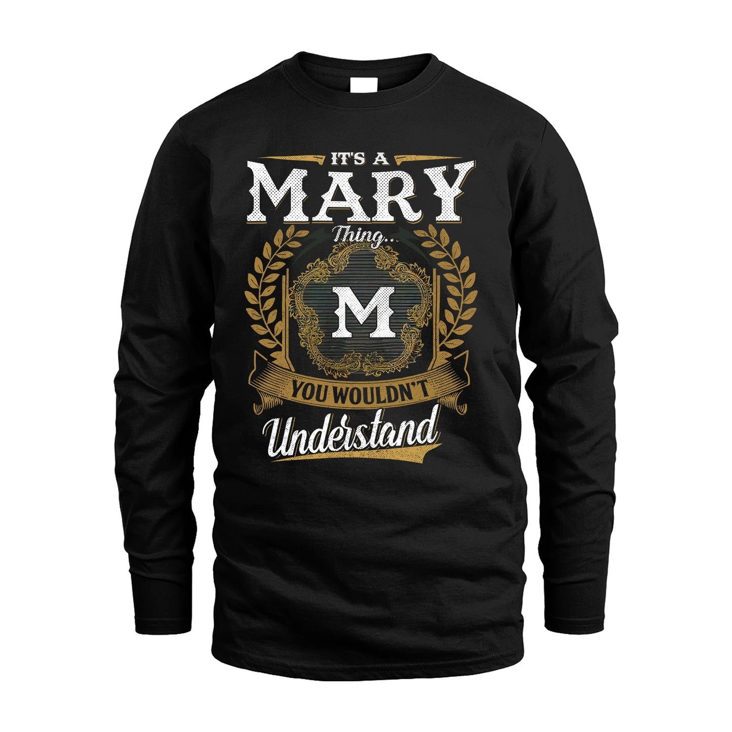 MARY 13K1-1–Personalized Name Quote Apparel “It’s an NAME Thing You Wouldn’t Understand”